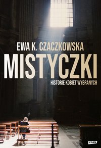 Mistyczki - Ewa K. Czaczkowska - ebook