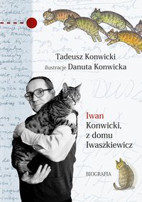Iwan Konwicki, z domu Iwaszkiewicz - Tadeusz Konwicki - ebook