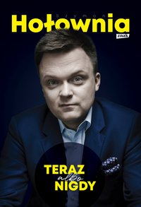Teraz albo nigdy - Szymon Hołownia - ebook