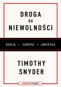 Droga do niewolności - Timothy Snyder - ebook