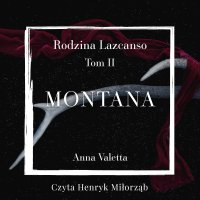 Montana. Rodzina Lazcanso. Tom 2 - Anna Valetta - audiobook