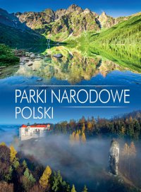 Parki narodowe Polski - Opracowanie zbiorowe - ebook