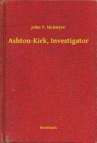 Ashton-Kirk, Investigator - John T. McIntyre - ebook