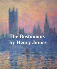 The Bostonians - Henry James - ebook