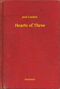 Hearts of Three - Jack London - ebook