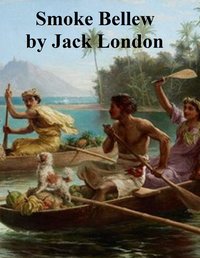 Smoke Bellew - Jack London - ebook