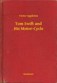 Tom Swift and His Motor-Cycle - Victor Appleton - ebook