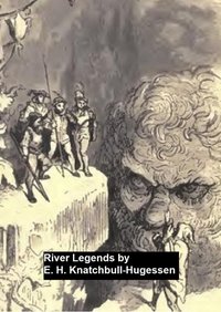 River Legends - E. H. Knatchbull-Hugessen - ebook