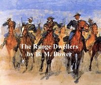 The Range Dwellers - B. M. Bower - ebook