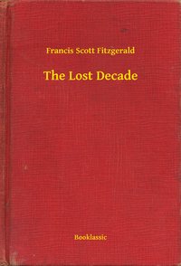 The Lost Decade - Francis Scott Fitzgerald - ebook