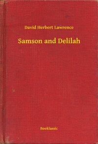 Samson and Delilah - David Herbert Lawrence - ebook