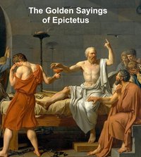 The Golden Sayings of Epictetus - Epictetus - ebook