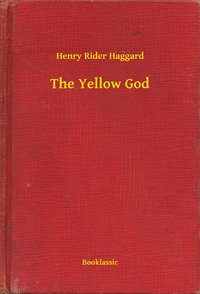 The Yellow God - Henry Rider Haggard - ebook