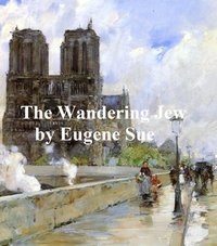 The Wandering Jew - Eugene Sue - ebook