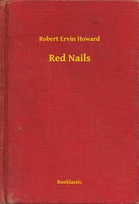 Red Nails - Robert Ervin Howard - ebook