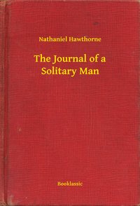 The Journal of a Solitary Man - Nathaniel Hawthorne - ebook