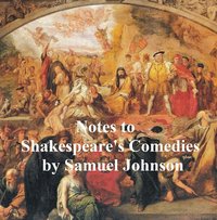 Notes to Shakespeare's Comedies - Samuel Johnson - ebook