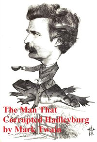 The Man That Corrupted Hadleyburg and Other Stories - Mark Twain - ebook