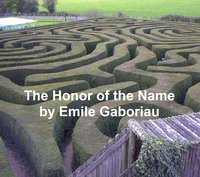 The Honor of the Name - Emile Gaboriau - ebook