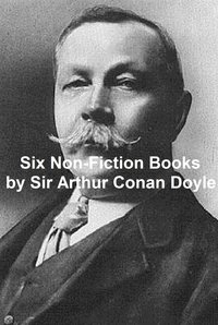 Six Non-Fiction Books - Sir Arthur Conan Doyle - ebook