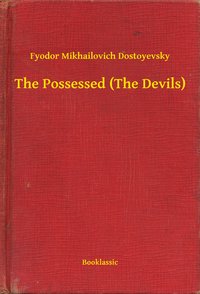The Possessed (The Devils) - Fyodor Mikhailovich Dostoyevsky - ebook