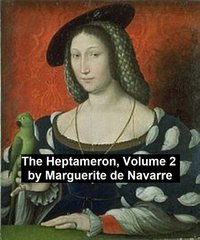 The Heptameron, Volume 2 - Queen Marguerite of  Navarre - ebook