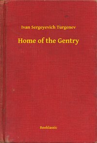 Home of the Gentry - Ivan Sergeyevich Turgenev - ebook