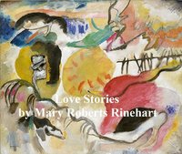 Love Stories - Mary Roberts Rinehart - ebook