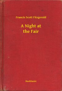 A Night at the Fair - Francis Scott Fitzgerald - ebook