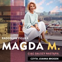 Magda M. Ciąg dalszy nastąpił - Radosław Figura - audiobook