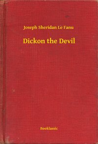 Dickon the Devil - Joseph Sheridan Le Fanu - ebook