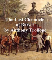 The Last Chronicle of Barset - Anthony Trollope - ebook