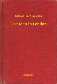 Last Men in London - William Olaf Stapledon - ebook