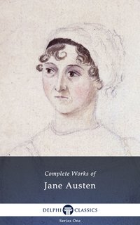 Delphi Complete Works of Jane Austen (Illustrated) - Jane Austen - ebook