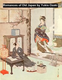 Romances of Old Japan - Madame Yukio Ozaki - ebook