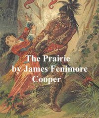 The Prairie - James Fenimore Cooper - ebook