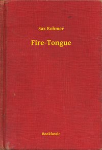 Fire-Tongue - Sax Rohmer - ebook