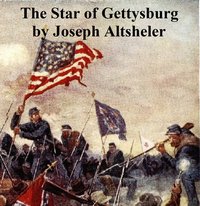 The Star of Gettysburg - Joseph Altsheler - ebook