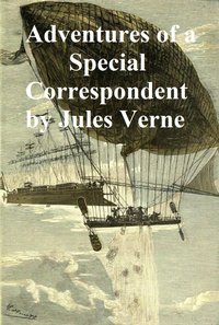 Adventures of a Special Correspondent - Jules Verne - ebook