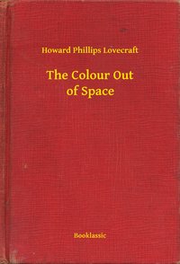 The Colour Out of Space - Howard Phillips Lovecraft - ebook