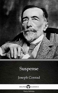 Suspense by Joseph Conrad (Illustrated) - Joseph Conrad - ebook