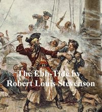 The Ebb-Tide: a Trio and Quartette - Robert Louis Stevenson - ebook
