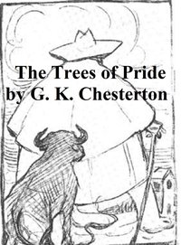 The Trees of Pride - G. K. Chesterton - ebook