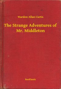 The Strange Adventures of Mr. Middleton - Wardon Allan Curtis - ebook