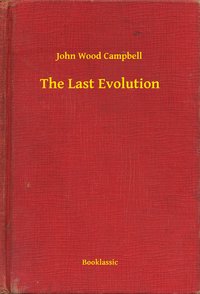 The Last Evolution - John Wood Campbell - ebook