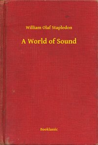 A World of Sound - William Olaf Stapledon - ebook