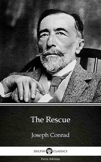 The Rescue by Joseph Conrad (Illustrated) - Joseph Conrad - ebook