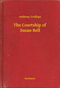 The Courtship of Susan Bell - Anthony Trollope - ebook