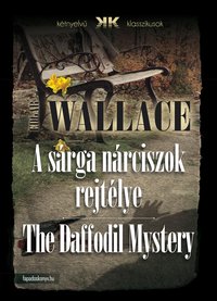 A sárga nárciszok rejtélye - The Daffodil Mystery - Edgar Wallace - ebook
