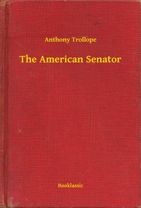 The American Senator - Anthony Trollope - ebook
